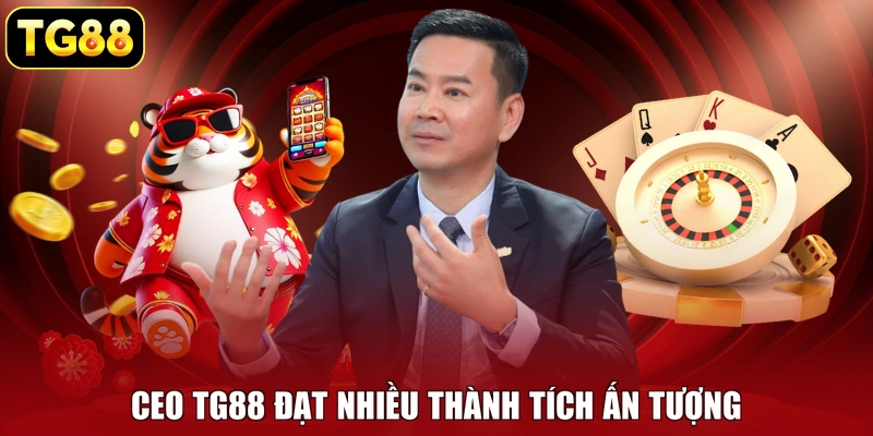 CEO TG88 đạt nhiều thành tích ấn tượng CEO TG88 đạt nhiều thành tích ấn tượng